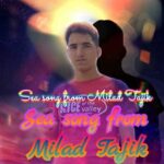 دانلود آهنگ میلاد تاجیک دریا